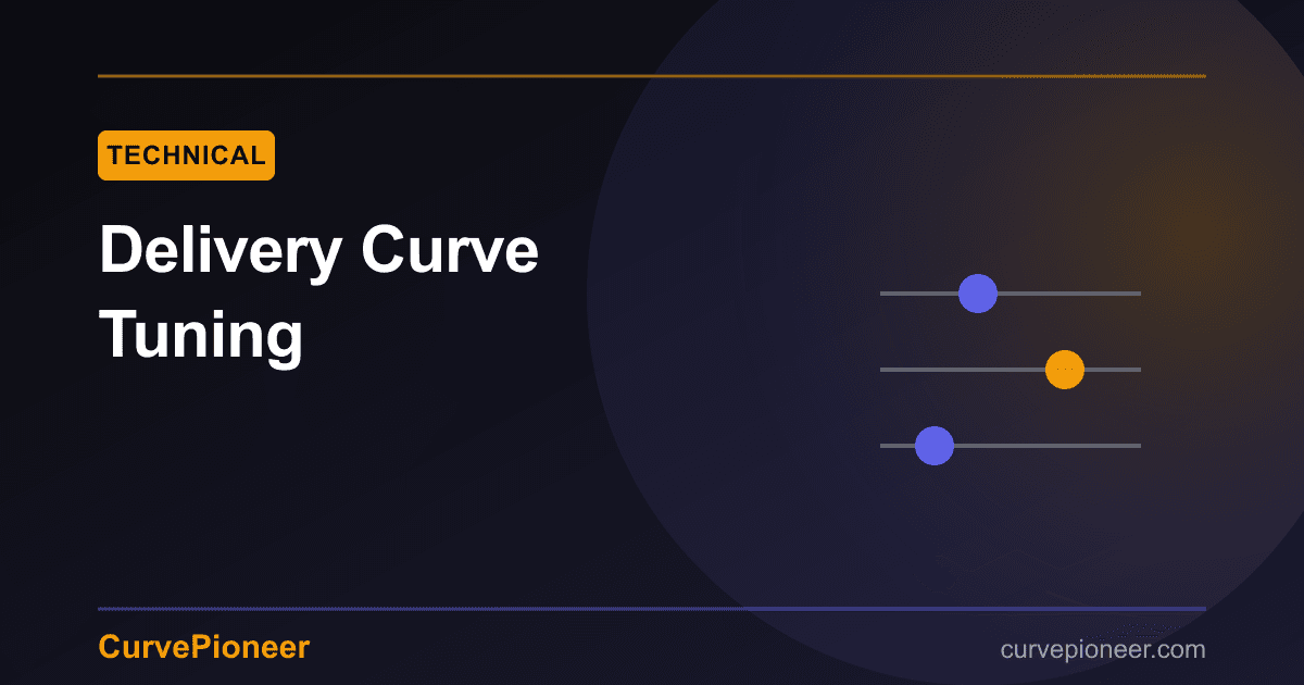 Delivery Curve Tuning: Finding Your Sweet Spot